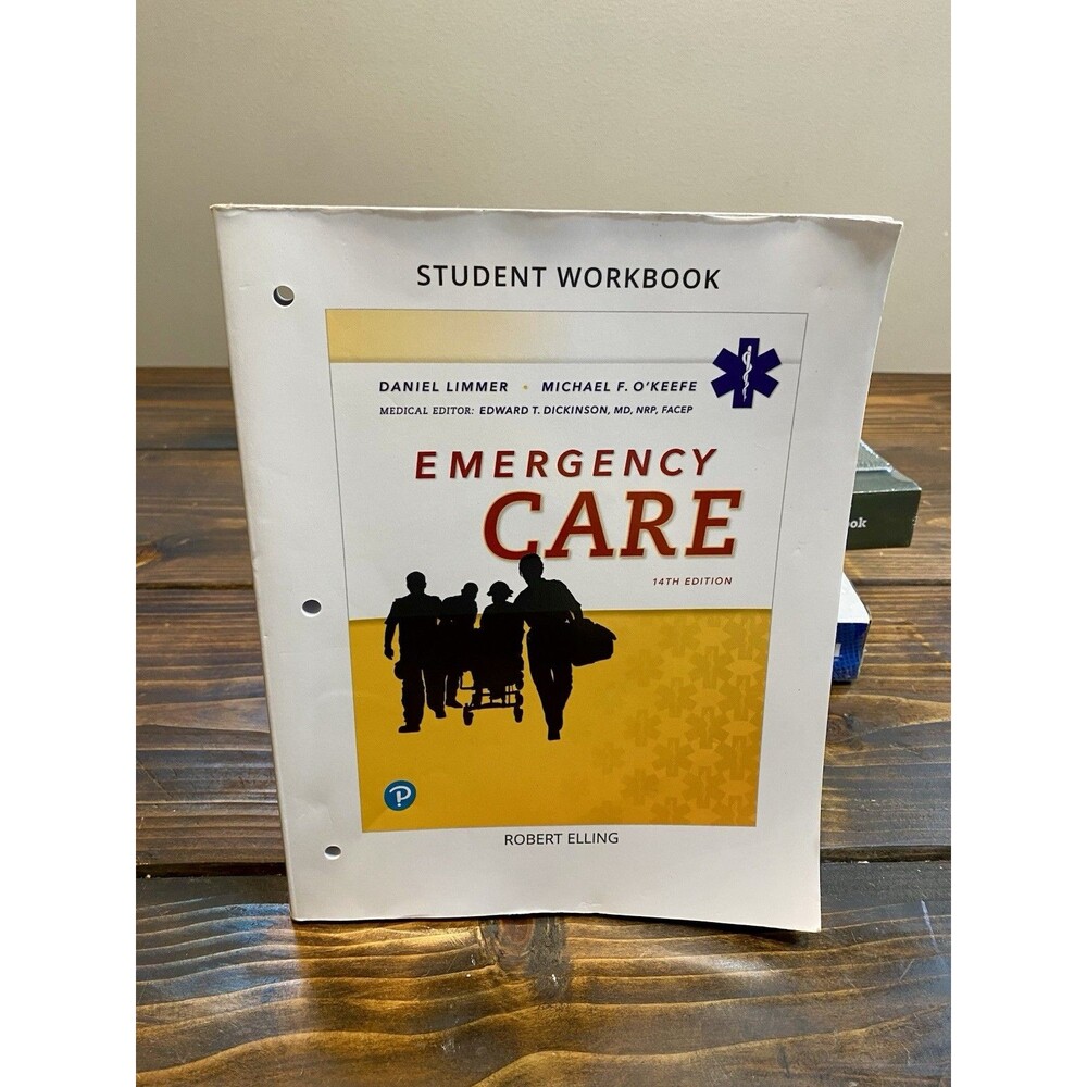 Workbook for Emergency Care 14th Edition Limmer O’keefe Unused